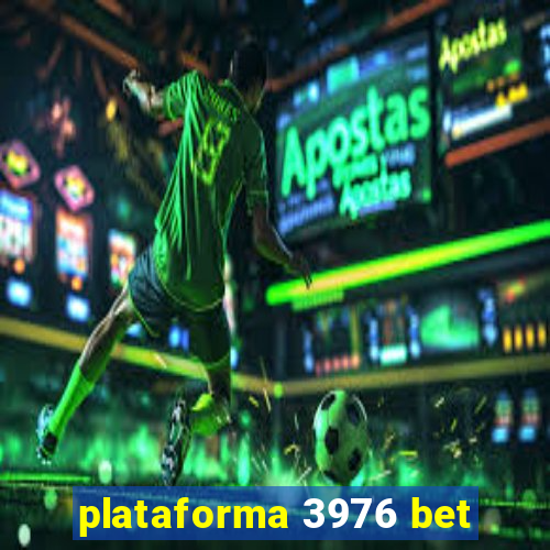 plataforma 3976 bet